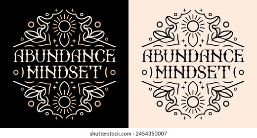 Abundance mindset round badge spiritual girl quotes lettering. I am abundant aesthetic celestial floral moon art text. Manifesting affirmations attract money prosperity shirt design and print vector.