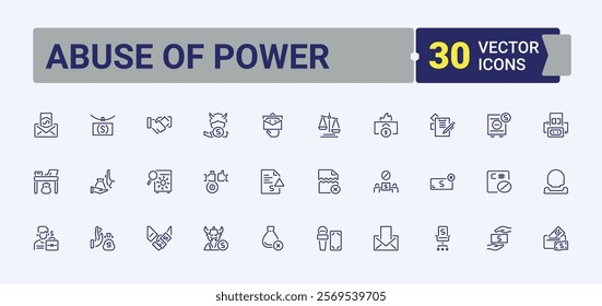Abuse of Power linear icon collection. It contains symbols to banking, corruption, dollar, criminal, tax, dirty, fraud and more. Editable stroke.