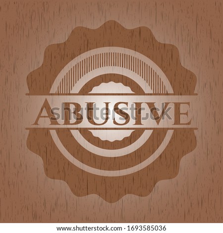Abusive badge with wooden background Stock photo © 