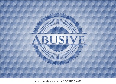 Abusive blue hexagon badge.