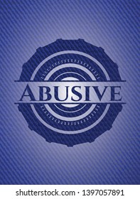 Abusive emblem with denim high quality background. Vector Illustration. Detailed.