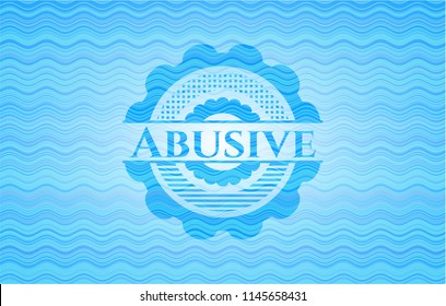 Abusive light blue water style badge.