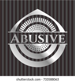 Abusive silver shiny badge