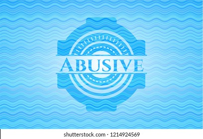 Abusive sky blue water badge.