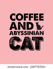 Abyssinian Cat Coffee And Abyssinian Cats Essential T-Shirt 