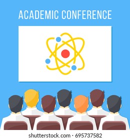 Academic Conference, Symposium, Scientific Event, Science Festival Concepts. Group Of Scientists People, Researchers Sitting In Hall. White Board With Atomic Model. Flat Design Vector Illustration