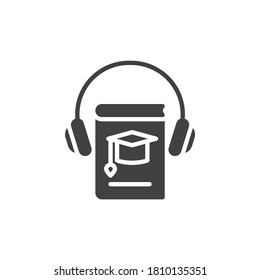 Academic literature e-book vector icon. filled flat sign for mobile concept and web design. Student lesson audio book glyph icon. E-learning symbol, logo illustration. Vector graphics