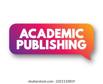 La publicación académica es el subcampo de la publicación que distribuye la investigación académica y la beca, el fondo del concepto de texto