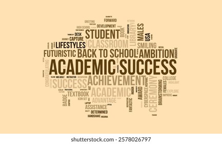 Academic Success word cloud template. Academic Success concept vector tagcloud background.