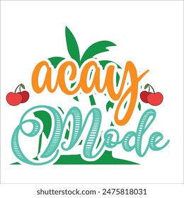 acay Mode Summer for typography t-shirt Design Print Ready Eps cut file Download. eps