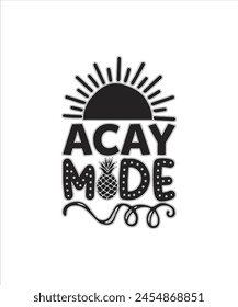 acay Mode Summer for typography tshrit Design Print Ready Eps cut file Download.eps
 svg