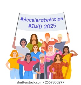 Accelerate Action campaign. International Women's Day 2025 theme. Group of women holding a banner with slogan to show solidarity and support for women's rights and gender equality