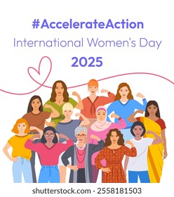 Accelerate Action campaign pose. International Women's Day 2025 poster. Diverse women show solidarity and support to stop discrimination. Global social movement for women's rights and gender equality