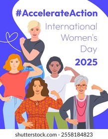 Accelerate Action campaign pose. International Women's Day 2025 poster. Diverse women show solidarity and support to stop discrimination. Global social movement for women's rights and gender equality