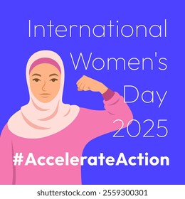 Accelerate Action campaign pose. International Women's Day 2025 theme. Muslim woman demonstrates a strong arm to show solidarity and support for women's rights and gender equality. Square banner