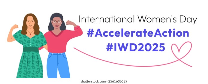 Accelerate Action campaign pose. International Women's Day 2025 theme banner with slogan. Two women demonstrate a strong arm to show solidarity and support for women's rights and gender equality.