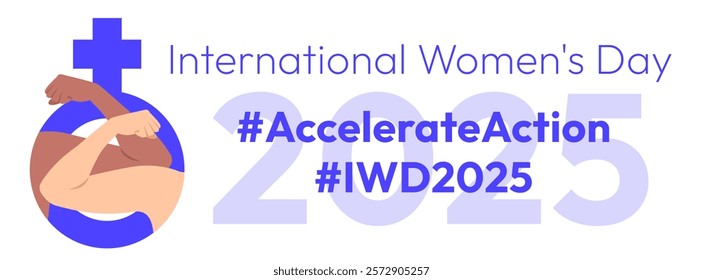 Accelerate Action campaign pose. International Women's Day 2025 banner. Strong hands with clenched fist inside female gender sign show solidarity and support for women's rights and gender equality.