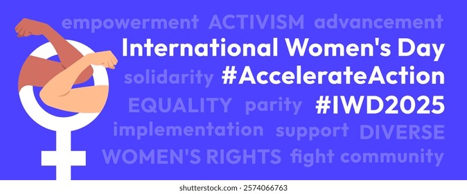 Accelerate Action campaign pose. International Women's Day 2025 banner. Strong hands with clenched fist inside female gender sign show solidarity and support for women's rights and gender equality.