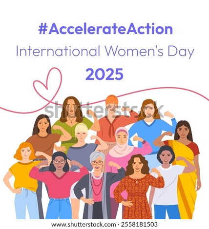 Accelerate Action campaign pose. International Women's Day 2025 poster. Diverse women show solidarity and support to stop discrimination. Global social movement for women's rights and gender equality