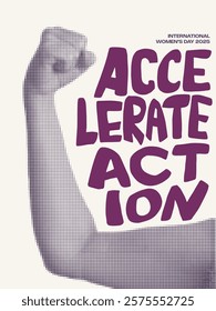 Accelerate action handwritten text and halftone female arm showing power vector illustration. International Women's day 2025 theme expressive typography poster. IWD campaign design.