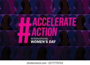 Accelerate action - International women's day concept poster. Woman sign illustration background. 2025 women's day campaign theme - #AccelerateAction