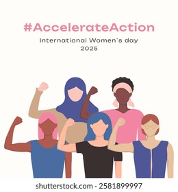 Accelerate Action square poster template in flat style. IWD 2025 Accelerateaction cover with diversity ladies. International Women's Day Pose of hands strength.