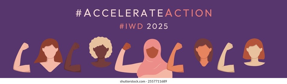 AccelerateAction 2025 minimalist banner. International Women s Day Accelerate Action. Female hand show strength. Campaign IWD with diversity ladyes in faceless style on violet background.