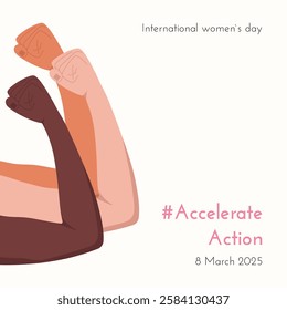 AccelerateAction poster template with diversity color skin hands. International Women's Day 2025 background. IWD 8 March. Accelerate Action card post greeting social media cover