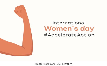 AccelerateAction trendy background with hand show biceps strength. International Women's Day 2025 minimalist banner template. Accelerate Action minimalist trendy background