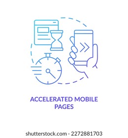 Accelerated mobile pages blue gradient concept icon. Website visibility. Future of digital technologies abstract idea thin line illustration. Isolated outline drawing. Myriad Pro-Bold font used