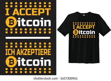 I accept Bitcoin T shirt. Bitcoin T-shirt