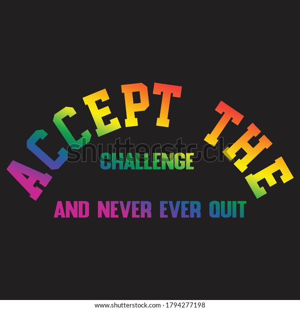 Accept Challange Never Ever Quit Lgbt Stock Vector Royalty Free