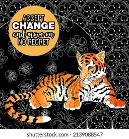 Accept change slogan with tigers on linear background vector illustration. Suitable for printing on T-shirts, postcard bags, etc.