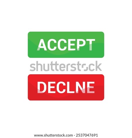 Accept and Decline Button. colorful buttons with tick and cross sign. agree disagree to terms and condition vector icon.