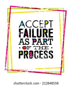 Accept Failure As Part Of The Process Motivation Quote. Creative Vector Typography Poster Concept