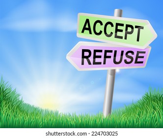 Accept or refuse sign concept with a choice to make