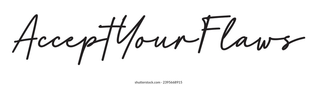 accept your flaws text on white background.