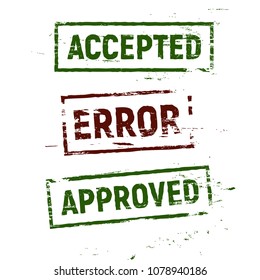 Accepted, approved and error stamps set in grunge style, isolated seal, vector vintage illustration on white background.