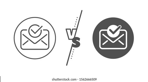 Accepted or confirmed sign. Versus concept. Approved mail line icon. Document symbol. Line vs classic approved mail icon. Vector