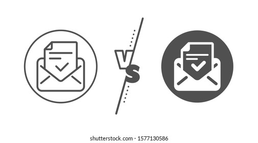 Accepted or confirmed sign. Versus concept. Approved mail line icon. Document symbol. Line vs classic approved mail icon. Vector