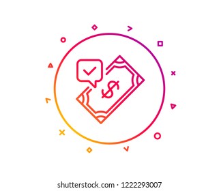 Accepted Payment line icon. Dollar money sign. Finance symbol. Gradient pattern line button. Accepted payment icon design. Geometric shapes. Vector