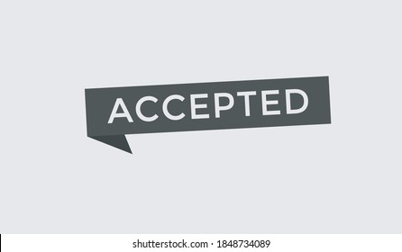 accepted. Accepted web interface button. text button label sign icon accepted. rounded shape. 