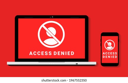 Access denied sign on a laptop and smartphone screen. User is blocked. Not allowed sign. Restricted and prohibition forbidden access. Illustration vector