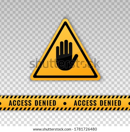 Access denied sign. Tape with message access denied. Yellow triangle banner with gesture hand stop isolated on background. Access denied icon. Stripe warning. Vector 