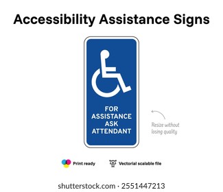 Accessibility assistance signs. For assistance ask attendant. Assistance sign with wheelchair symbol. Blue vertical rectangle.
