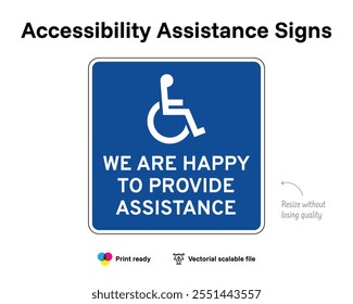 Accessibility assistance signs. We are happy to provide assistance. Assistance sign with wheelchair symbol. Blue square.