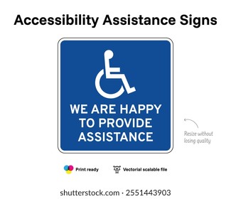 Accessibility assistance signs. We are happy to provide assistance. Assistance sign with wheelchair symbol. Blue square.