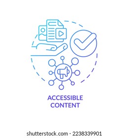 Accessible content blue gradient concept icon. Multiple communication channels. Data requirement abstract idea thin line illustration. Isolated outline drawing. Myriad Pro-Bold fonts used