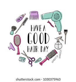 Accessories For The Hairdresser S. Motivational Quote Have A Good Hair Day. Lettering.