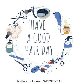Accessories for the hairdressers. Motivational quote have a good hair day. 